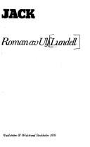 Ulf Lundell: Jack (Swedish language, 1976, Wahlström & Widstrand)