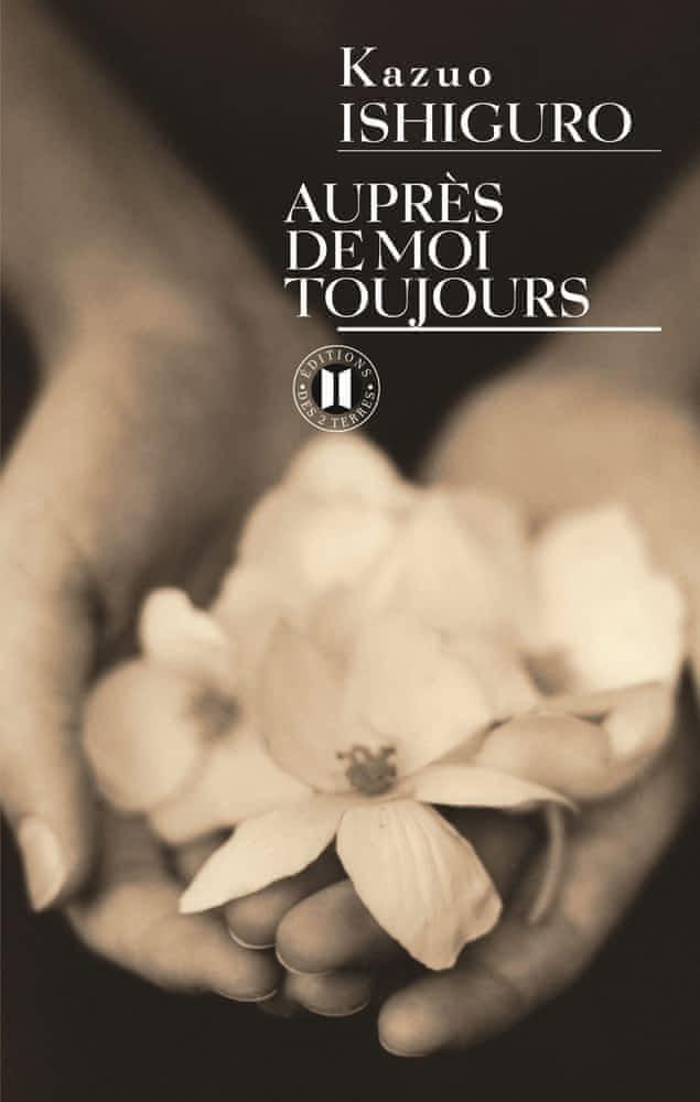 Kazuo Ishiguro: Auprès de moi toujours (Paperback, French language, 2006, Ed. des 2 Terres)