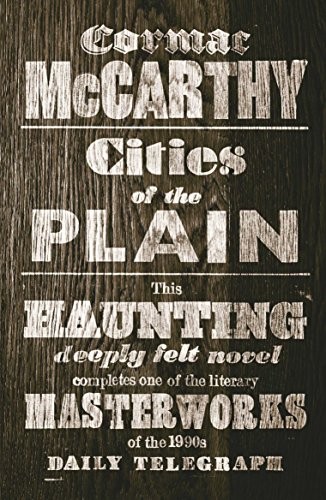 Cormac McCarthy: Cities of the Plain (2010, Picador USA, Pan MacMillan)