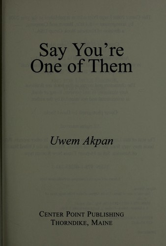 Uwem Akpan: Say you're one of them (2008, Center Point Pub.)