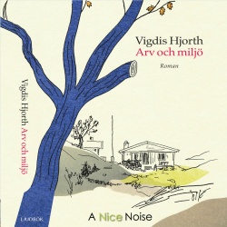 Ninni Holmqvist, Tove Alsterdal: Arv och miljö (AudiobookFormat, Swedish language, 2018, A Nice Noise)