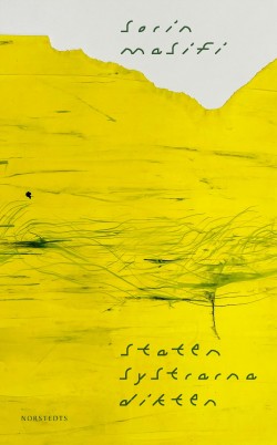 Staten. Systrarna. Dikten (Hardcover, Swedish language, 2022, Norstedts)