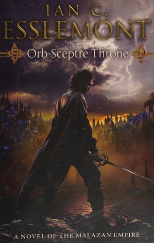 Ian C. Esslemont: Orb Sceptre Throne (2012, Penguin Random House)