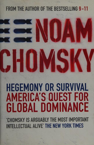 Noam Chomsky(duplicate): Hegemony or survival? (2003, Hamish Hamilton)