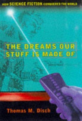 Thomas M. Disch: The dreams our stuff is made of (1998, Free Press)