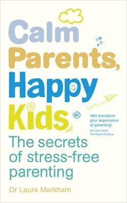 Dr Laura: Calm Parents, Happy Kids (2014)