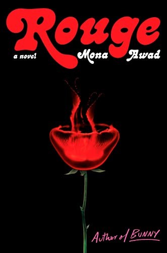 Mona Awad: Rouge (Hardcover, Hamish Hamilton)