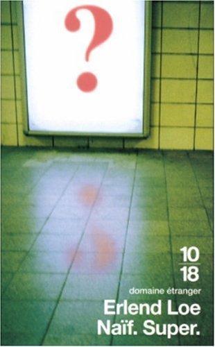 Erlend Loe: Naïf Super (French language)