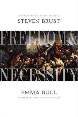 Steven Brust, Emma Bull: Freedom and Necessity (2007, Orb Books)