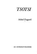 Athol Fugard: Tsotsi (1980, Ad. Donker)