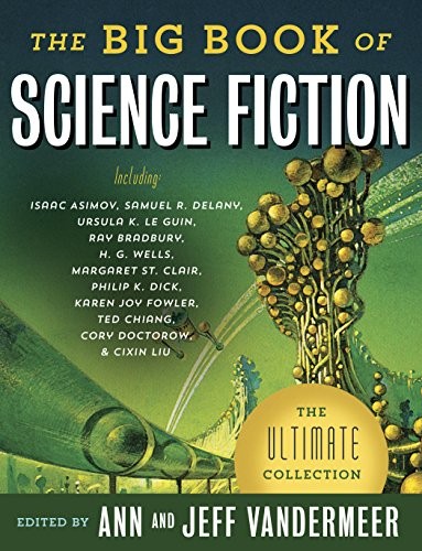 Jeff VanderMeer, Ann VanderMeer: The Big Book of Science Fiction (2016, Vintage)