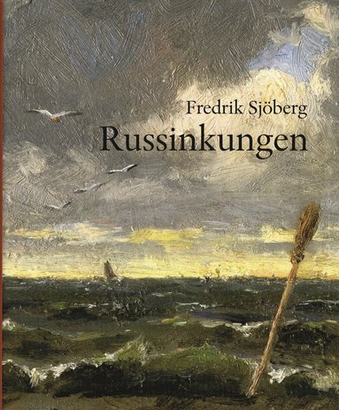 Fredrik Sjöberg: Russinkungen (Swedish language, 2009, Nya Doxa)