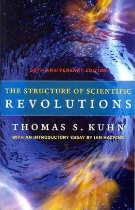 Thomas Kuhn: The structure of scientific revolutions (2012, University of Chicago Press)