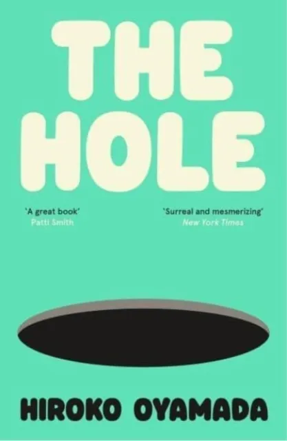 Hiroko Oyamada, David Boyd: The Hole (Paperback, 2020, Granta Books)