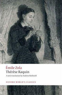 Émile Zola: Thérèse Raquin (2008, Oxford University Press)