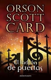 Orson Scott Card: El ladrón de puertas : una novela de los Magos Primigenios (2014, Minotauro)