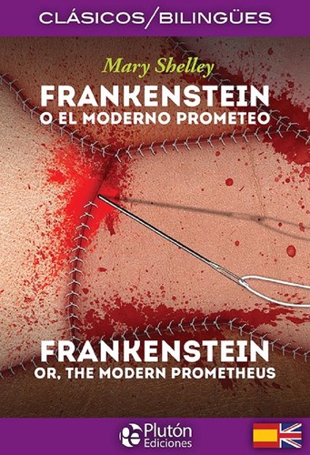 Mary Shelley: FRANKENSTEIN. Bilingüe (Paperback, Spanish language, 2013, Plutón Ediciones)
