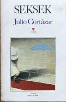 Julio Cortázar, Julio Cortázar: Seksek (Paperback, Turkish language, 1988, Can Yayınları)