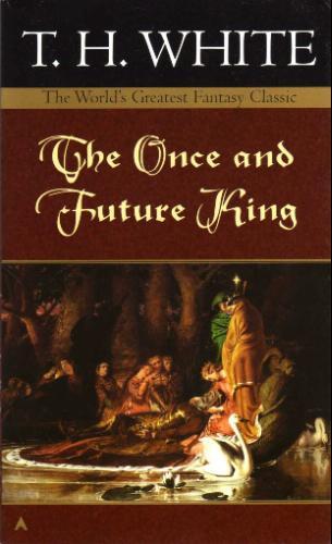 Terence Hanbury White: The Once and Future King (1987, Ace Books)