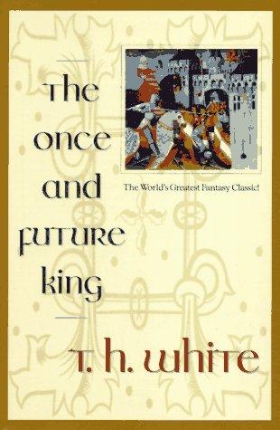 Terence Hanbury White: The once and future king (1996, Ace Books)