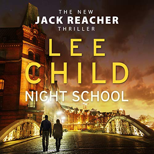 Lee Child, Lee Child, Kerry Shale: Night School (AudiobookFormat, 2016, Audiobooks)