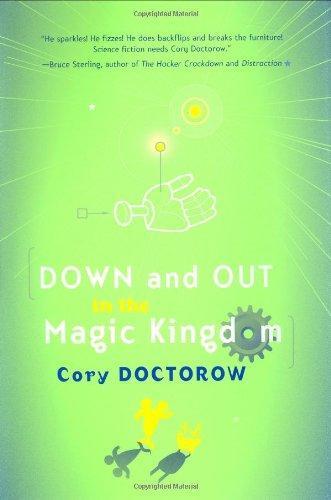 Cory Doctorow (Duplicate): Down and Out in the Magic Kingdom (2003)