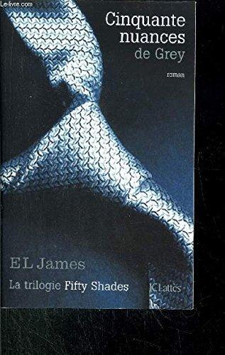 Alexandre Dumas, EL James, ELjames, EL james, E L James, Becca Battoe, E. L. James, E.l. James, E L James: Cinquante nuances de Grey (French language, 2013)