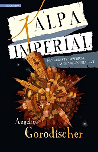 Angélica Gorodischer: Kalpa Imperial (Paperback, German language, Golkonda Verlag)