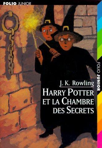 J.K. Rowling: Harry Potter et la Chambre des Secrets (Paperback, French language, 1999, Gallimard Jeunesse)