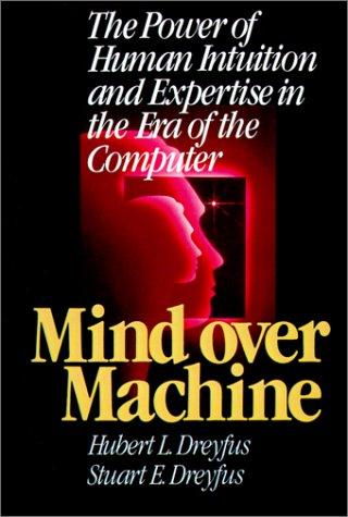 Hubert L. Dreyfus, Stuart E. Dreyfus: Mind Over Machine (Paperback, 2000, Free Press)