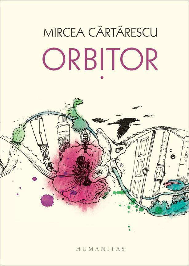 Mircea Cărtărescu: Orbitor. Aripa stângă (Romanian language, 2014, Humanitas)