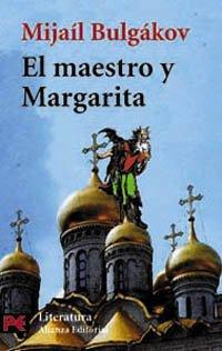 Михаил Афанасьевич Булгаков: El maestro y Margarita (Paperback, Spanish language, 2005, Alianza)