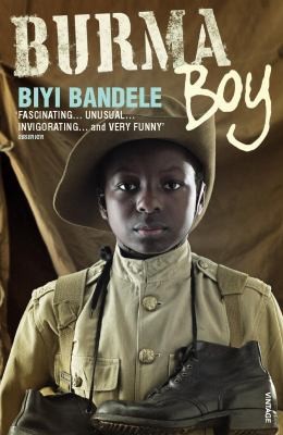 Biyi Bandele-Thomas, Biyi Bandele-Thomas, Biyi Bandele: Burma Boy (2008, Vintage Books USA)