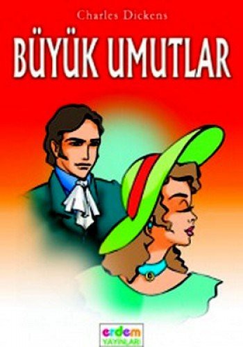 Charles Dickens, Charles Dickens (duplicate): Büyük Umutlar. Translated by Derman Bayladi (Paperback, Erdem Çocuk)