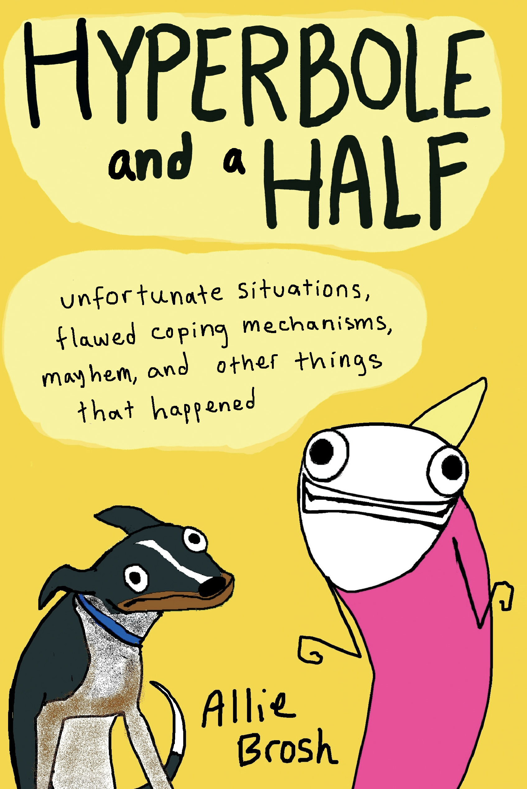 Allie Brosh: Hyperbole and a Half (EBook, 2013, Touchstone)