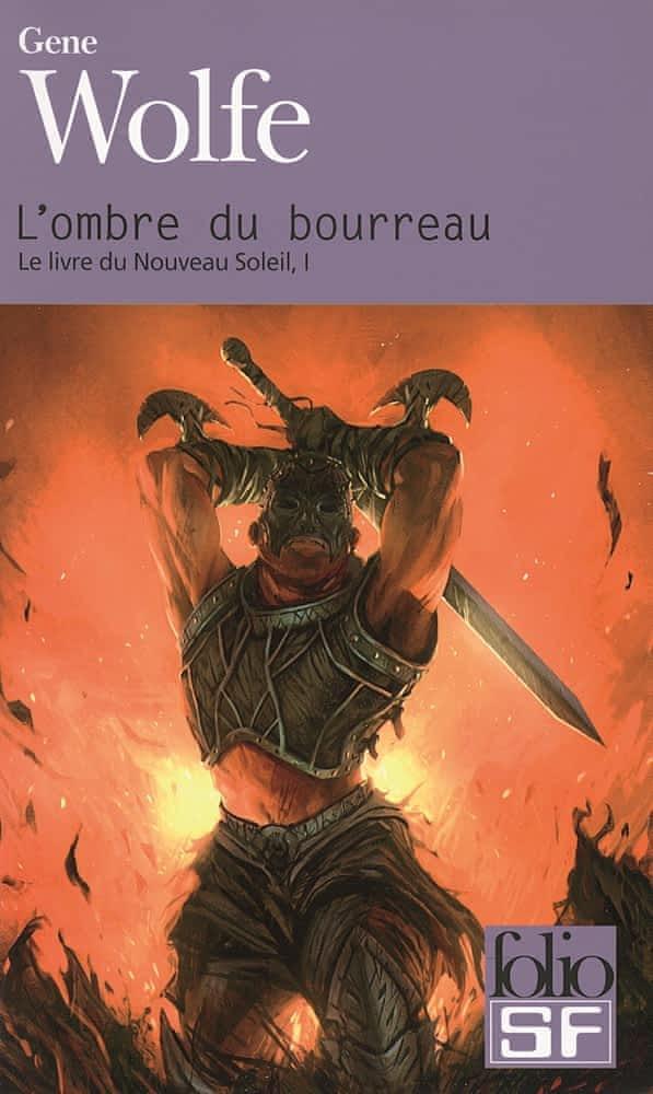 Gene Wolfe: L'Ombre du bourreau (French language, 2009, Éditions Gallimard)
