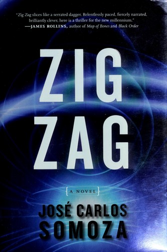 José Carlos Somoza: Zig Zag (Hardcover, 2007, Rayo)
