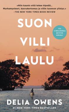 Delia Owens: Suon villi laulu (Hardcover, Finnish language, 2021, Werner Söderström Osakeyhtiö)
