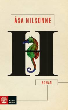 Åsa Nilsonne: H (Hardcover, Swedish language, 2021, Natur & Kultur)