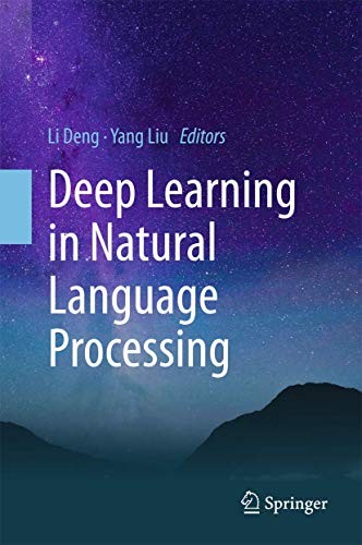 Li Deng, Yang Liu: Deep Learning in Natural Language Processing (Hardcover, 2018, Springer)