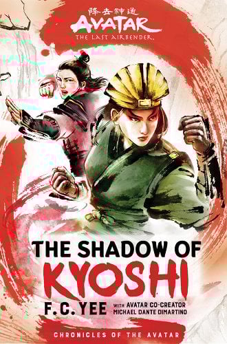 Michael Dante DiMartino, F. C. Yee: The Shadow of Kyoshi (Hardcover, 2020, Amulet Books)
