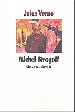 Jules Verne: Michel Strogoff (French language, 2004, L'École des loisirs)