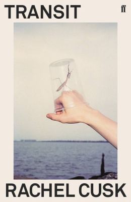 Rachel Cusk: Transit (2018, Faber & Faber, Limited)