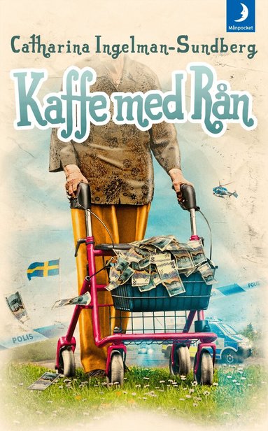 Catharina Ingelman Sundberg: Kaffe med rån (Hardcover, Swedish language, 2013, Månpocket)