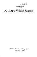 André Philippus Brink: A dry white season (1980, Morrow)