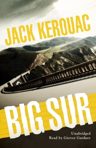 Jack Kerouac, Tom Parker: Big Sur (AudiobookFormat, Blackstone Audiobooks, Blackstone Audio, Inc.)