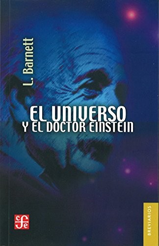 Lincoln Kinnear Barnett: El universo y el doctor Einstein (Spanish language, 1957, Fondo de Cultura Económica, Fondo de Cultura Economica)