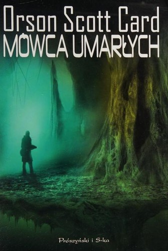 Orson Scott Card: Mówca umarłych (Polish language, 2013, Prószyński Media, Proszynski)