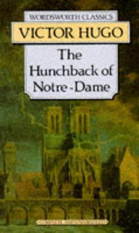 Victor Hugo: Hunchback of Notre Dame (Wordsworth Classics) (Wordsworth Collection) (Paperback, Wordsworth Editions Ltd)