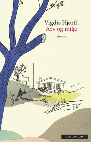 Vigdis Hjorth: Arv og miljø (Norwegian language, 2016, Cappelen Damm)